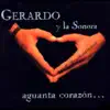 Gerardo y La Sonora - Aguanta Corazón